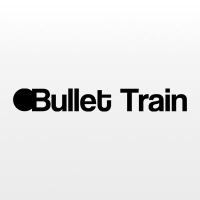 BULLET TRAIN